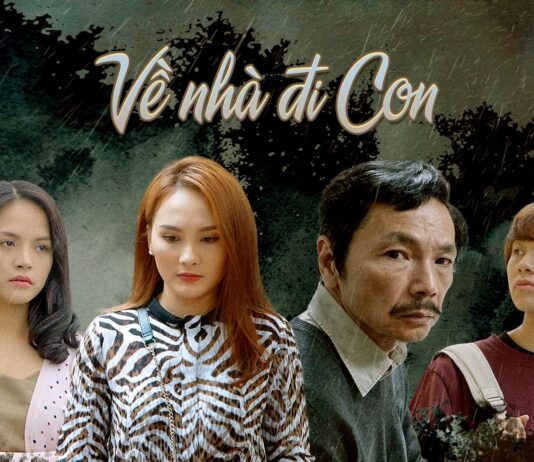 Phim Việt Mới – Về Nhà Đi Con: Nhà là nơi có cha luôn rộng vòng tay chờ đón phim về nhà đi con