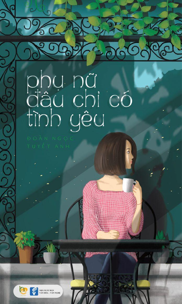 phụ nữ đâu chỉ có tình yêu