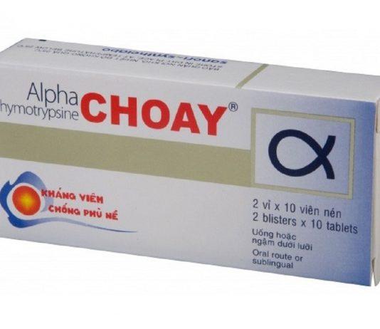 Alpha choay là thuốc gì? Công dụng và liều dùng thế nào?