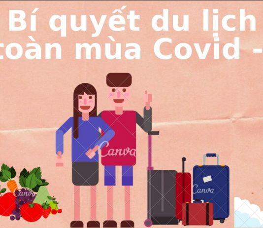 Bí quyết du lịch mùa Covid - 19