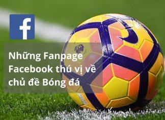 Những Fanpage Facebook thú vị về chủ đề Bóng đá