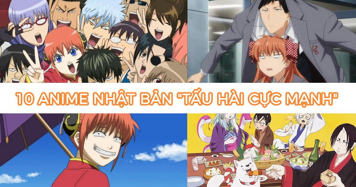 Top 10 anime Nhật Bản tấu hài cực mạnh giải khuây trong mùa dịch ...