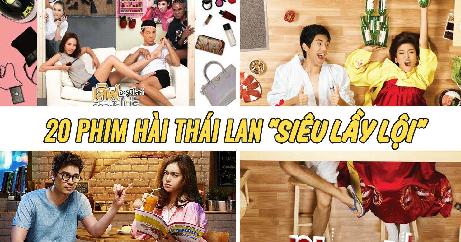 20 phim hài Thái Lan hay, siêu lầy lội thách bạn không cười - BlogAnChoi