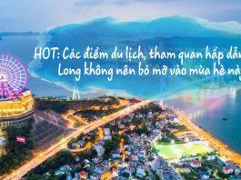 HOT: Các điểm du lịch, tham quan hấp dẫn ở Hạ Long không nên bỏ lỡ vào mùa hè này