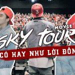 Review phim Sky Tour Movie của Sơn Tùng MTP có hay như lời đồn? (Ảnh: Internet)