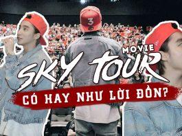 Review phim Sky Tour Movie của Sơn Tùng MTP có hay như lời đồn? (Ảnh: Internet)