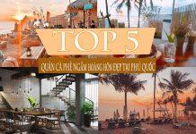 Top 5 quán cà phê đẹp tại phú quốc