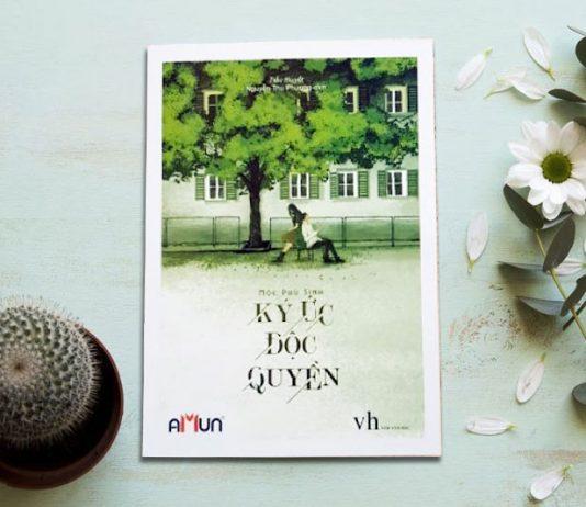 Review tiểu thuyết Ký Ức Độc Quyền: Có một cái tên in dấu nơi thanh xuân của bạn