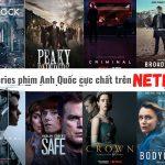 Poster tổng hợp 8 TV series phim Anh Quốc hay nhất trên Netflix