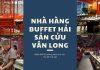 Nhà hàng buffet hải sản Cửu Vân Long (ảnh: BlogAnChoi)
