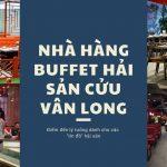 Nhà hàng buffet hải sản Cửu Vân Long (ảnh: BlogAnChoi)