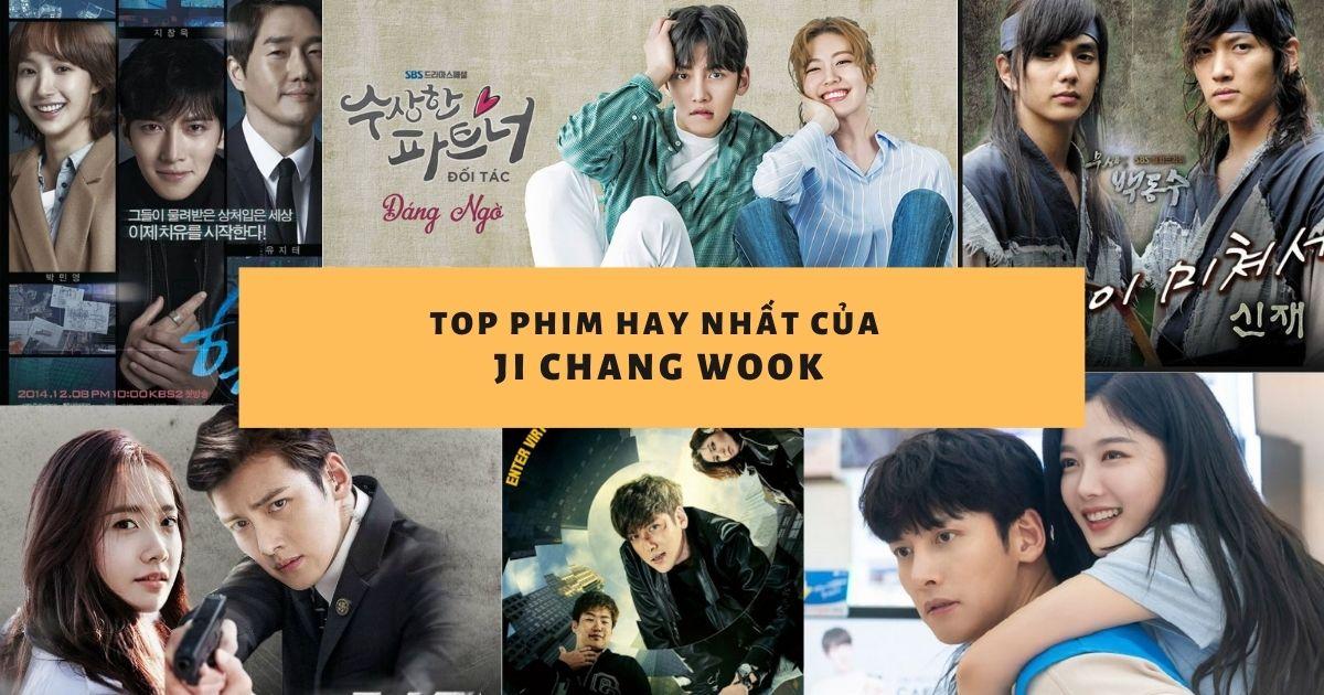 Top 15 phim hay nhất của Ji Chang Wook “Nam Thần Phim Hành Động”