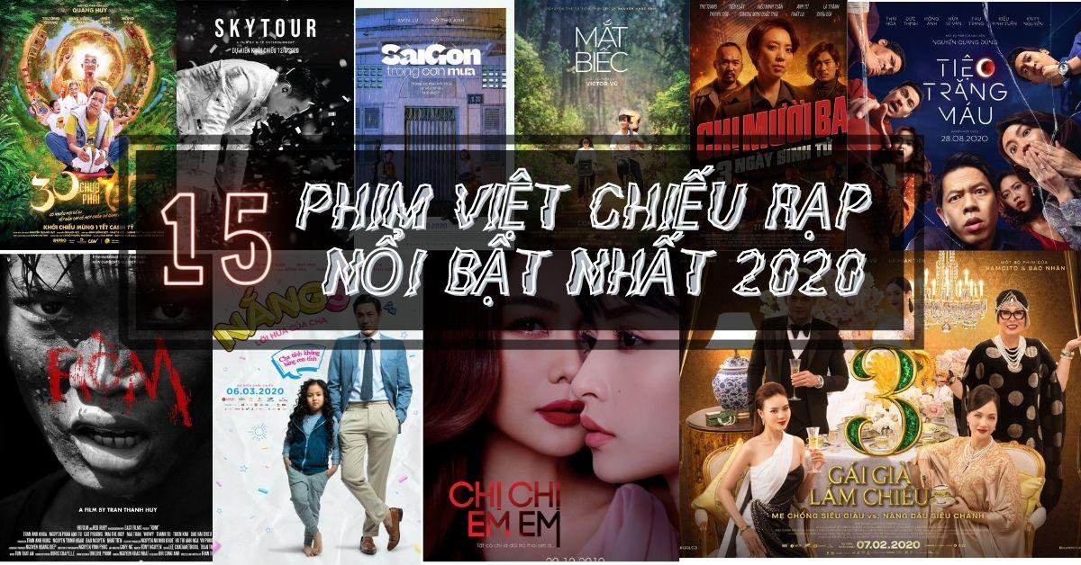 13 phim Việt chiếu rạp nổi tiếng nhất 2020: Thời của phim Việt đến rồi?