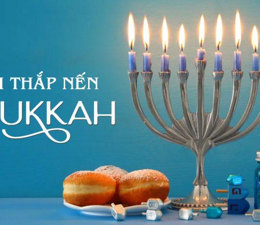Hanukkah là gì? Những sự thật ít biết về Lễ hội thắp nến của người Do Thái