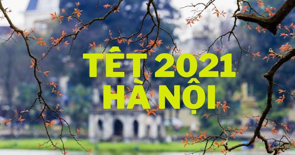 TOP 10 địa điểm vui chơi Tết 2021 tại Hà Nội hay ho xịn xò nhất