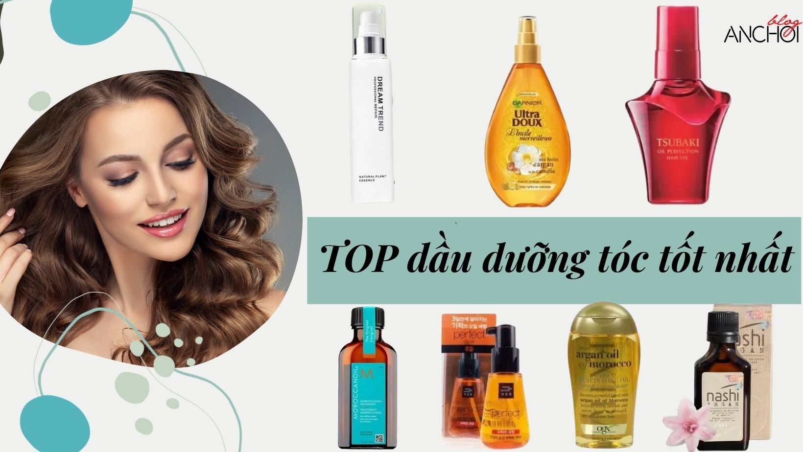 TOP 11 dầu dưỡng tóc tốt - dưỡng tóc bóng khỏe, lưu hương thơm lâu -  BlogAnChoi