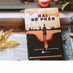 Review Sách Hai Số Phận – Xứng đáng là cuốn sách “kinh điển của kinh điển”