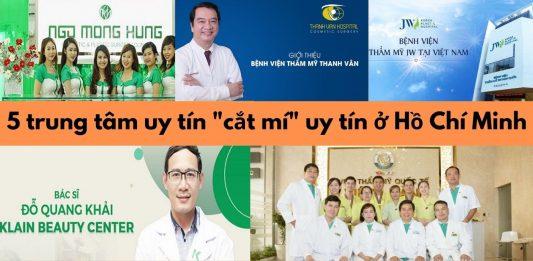 Top 5 thẩm mỹ viện uy tín cắt mắt hai mí chất lượng nhất tại Thành phố Hồ Chí Minh