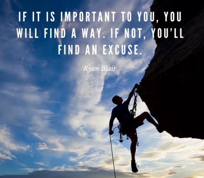 Nếu điều đó là quan trọng với bạn thì bạn sẽ tìm được cách. Còn nếu không thì bạn sẽ tìm ra lý do để biện hộ Nếu điều đó là quan trọng với bạn thì bạn sẽ tìm được cách. Còn nếu không thì bạn sẽ tìm ra lý do để biện hộ. (Ảnh: Internet)