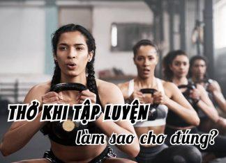 Phương pháp hít thở khi tập luyện: Tưởng đơn giản mà không hề giản đơn!