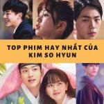Top 11 bộ phim hay nhất của Kim So Hyun “Nữ Thần Học Đường”
