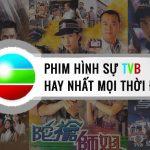 10 bộ phim hình sự TVB kinh điển, hay nhất mọi thời đại