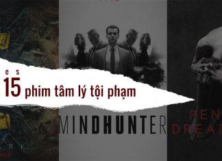 TOP 15 series phim tâm lý tội phạm hay, kinh dị giật gân nhất theo Ranker