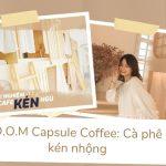 D.O.M Capsule Coffee (Nguồn: Internet)