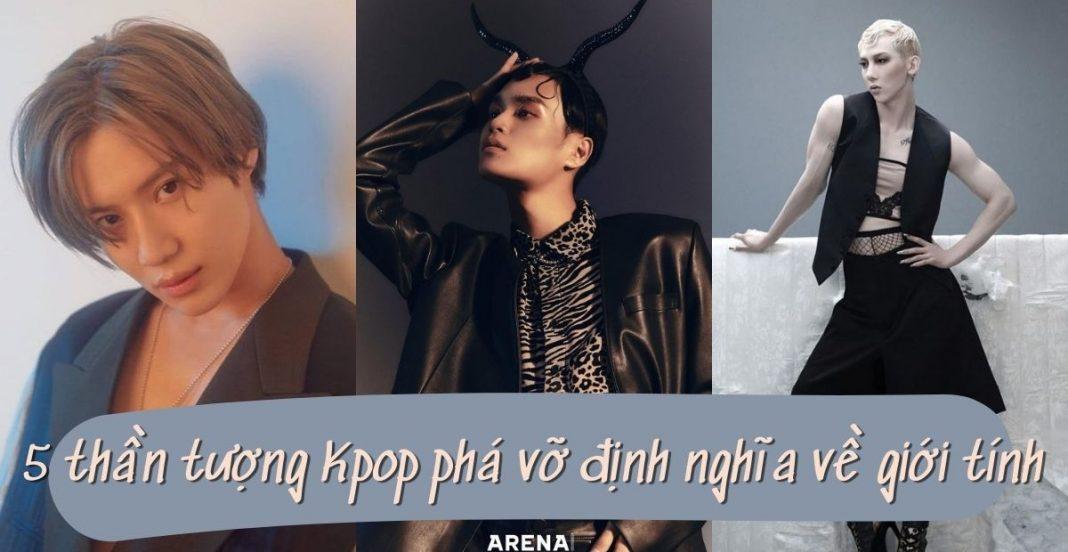 5 thần tượng Kpop phá vỡ định nghĩa về giới tính