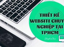 Những địa điểm giúp bạn thiết kế website chuyên nghiệp tại TPHCM.