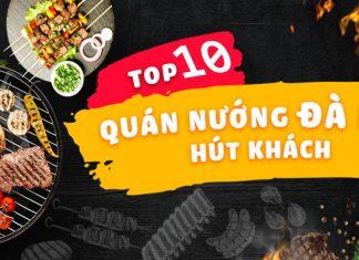 Top 10 quán nướng tại Đà Lạt (Nguồn: Internet)