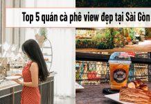 Top 5 quán cà phê có view đẹp tài Sài Gòn (Nguồn: Internet)