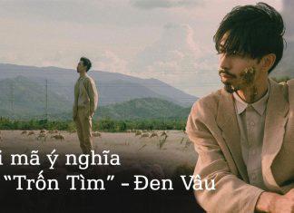 Giải mã ý nghĩa MV Trốn Tìm – Đen Vâu: Những pha chơi chữ “cực nghệ”