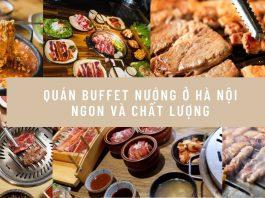 TOP quán buffet nướng ở Hà Nội ngon và được đánh giá tốt nhất