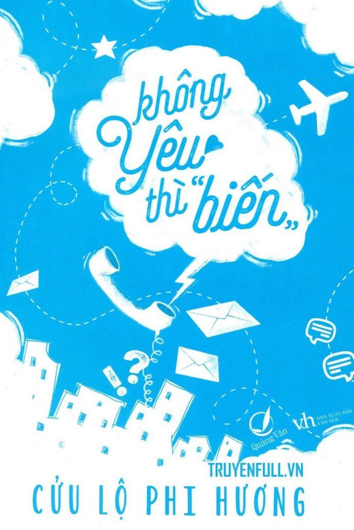 Bìa truyện ngôn tình Không Yêu Thì Biến. (Ảnh Internet)