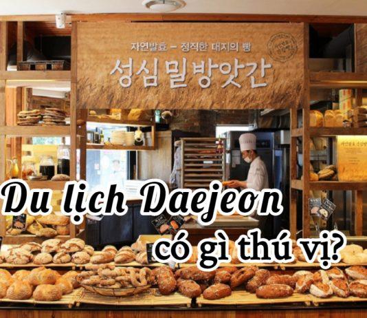48 giờ ở Daejeon – Thành phố nối giữa Seoul và Busan không thể bỏ qua khi du lịch Hàn Quốc!
