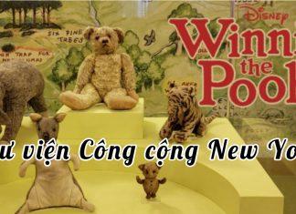 Thư viện Công cộng New York – Nơi lưu giữ gấu Pooh “bản gốc” đón hàng triệu lượt khách du lịch mỗi năm!