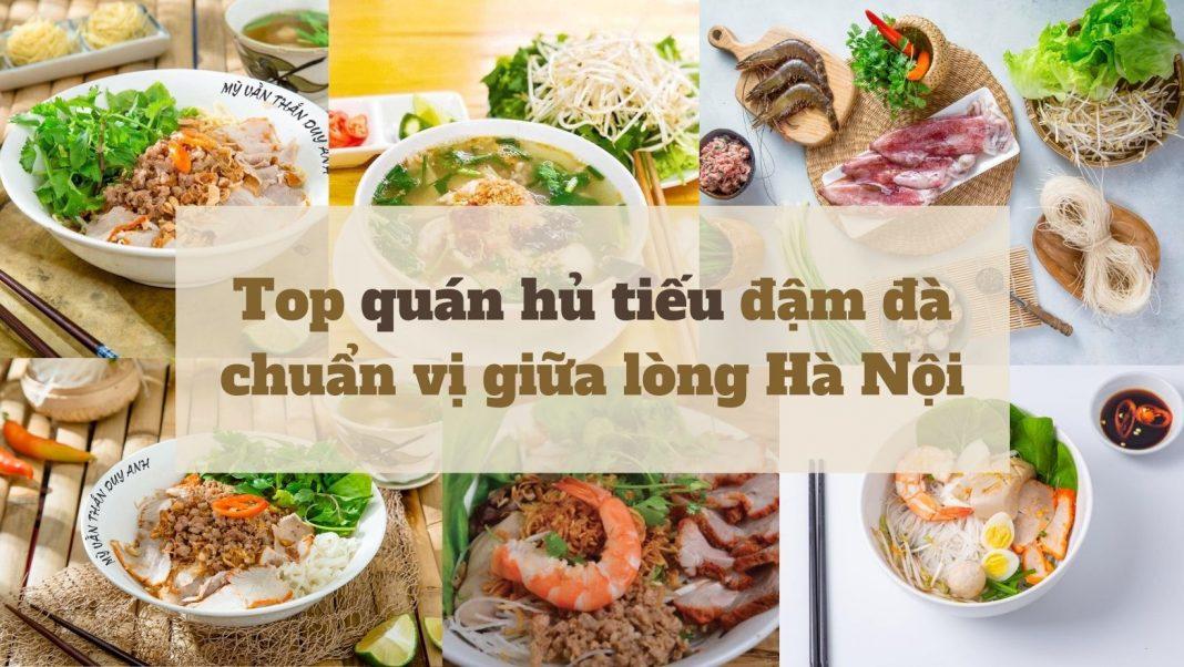 Top 10 quán hủ tiếu đậm đà chuẩn vị giữa lòng Hà Nội. (Nguồn: BlogAnChoi)
