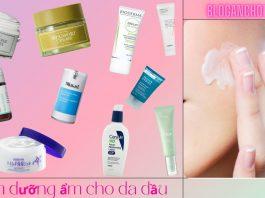 TOP 12 kem dưỡng ẩm cho da dầu tốt nhất hiện nay ( Nguồn: BlogAnChoi)