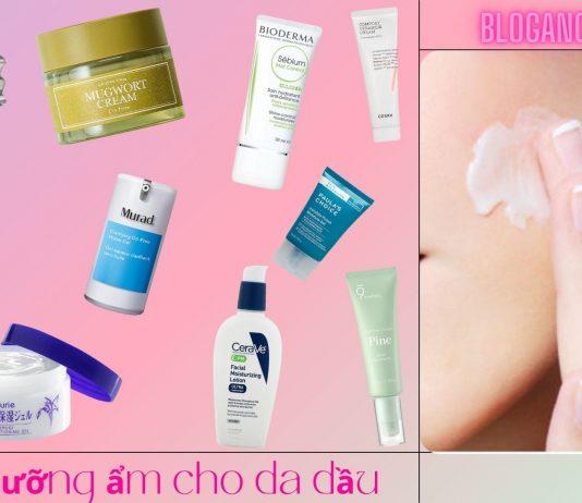 TOP 12 kem dưỡng ẩm cho da dầu tốt nhất ( thấm nhanh, siêu nhẹ mặt, không nhờn rít) TOP 12 kem dưỡng ẩm cho da dầu tốt nhất hiện nay ( Nguồn: BlogAnChoi)
