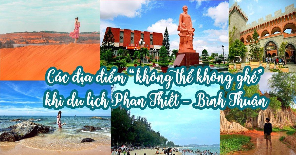 15 địa điểm du lịch Phan Thiết Bình Thuận đẹp và nổi tiếng mà bạn “không thể không ghé” - BlogAnChoi