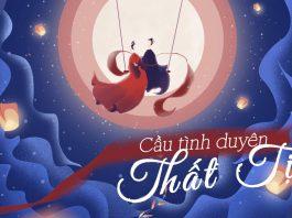 Ngày Thất Tịch 2021 là ngày nào? Cách cầu tình duyên chính xác trong ngày Thất Tịch