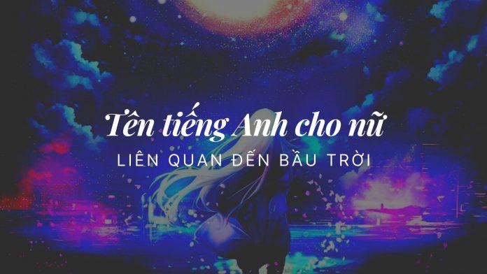 Tên tiếng Anh cho nữ liên quan đến bầu trời (Nguồn: Internet)