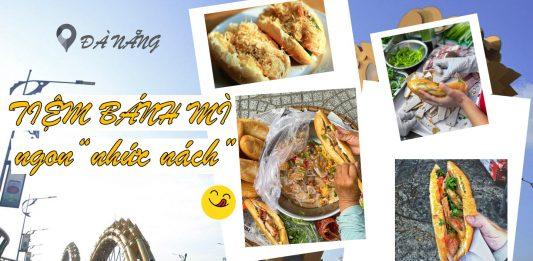 9 tiệm bánh mì ngon ở Đà Nẵng, nhất định phải thử! Bánh mì Đà Nẵng
