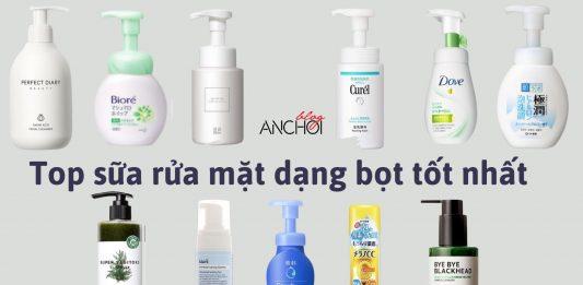 TOP 11 sữa rửa mặt tạo bọt tốt nhất cho da ( Nguồn: BlogAnChoi)