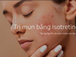 Chia sẻ kinh nghiệm trị mụn trứng cá bằng Isotretinoin đơn giản, hiệu quả nhanh Trị mụn bằng Isotretinoin: Tác dụng phụ và cách chăm sóc da bạn cần biết