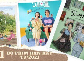 11 bộ phim Hàn Quốc hay lên sóng tháng 9/2021: tình cảm lãng mạn, hành động, kinh dị đủ cả. (Nguồn: BlogAnChoi)
