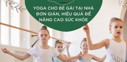 yoga cho bé gái tại nhà đơn giản, hiệu quả để nâng cao sức khỏe