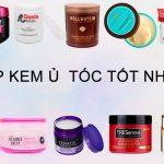 Top 10 kem ủ tóc tốt nhất giúp dưỡng tóc suôn mượt chắc khỏe