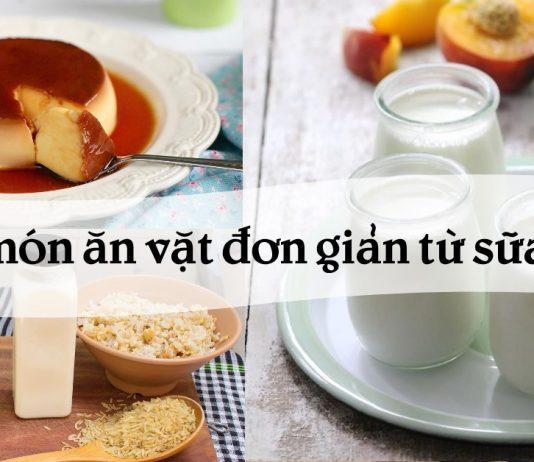 Những món ăn vặt làm từ sữa tươi, chế biến đơn giản chỉ trong một nốt nhạc (Nguồn: Internet).